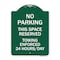 Signmission No Parking This Space Reserved Towing Enforced 24 Hours Day Alum Sign, 18" x 24", GW-1824-23795 A-DES-GW-1824-23795 - alternate 1
